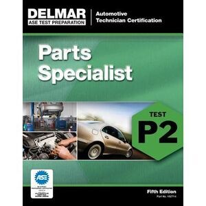 ASE Test Preparation - P2 Parts Specialist -- Delmar Cengage Learning